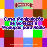 Curso Manipulação de Bonecos e Produção para Rádio